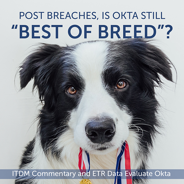 Headline art featuring a dog with a medal; "Post breaches, Is Okta still best of breed?"